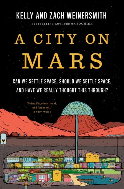 Kelly Weinersmith : A City on Mars