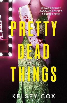 Kelsey Cox : Pretty Dead Things