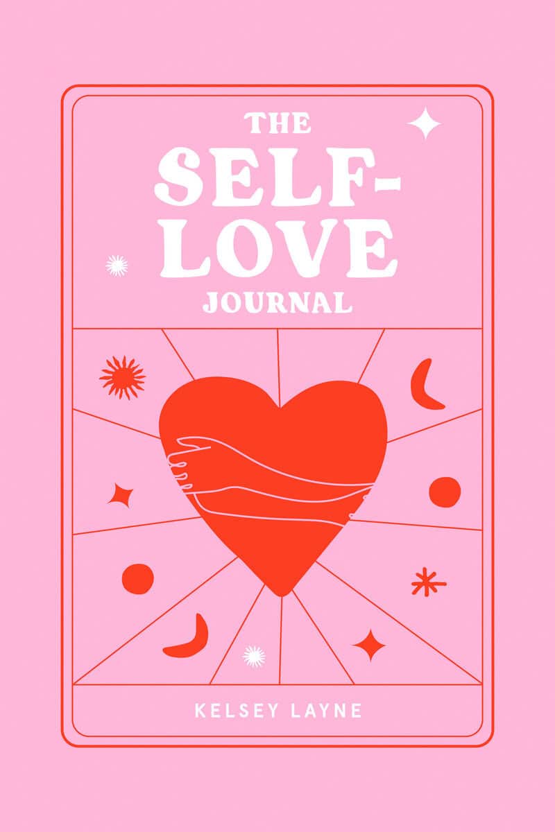 Kelsey Layne : The Self-Love Journal