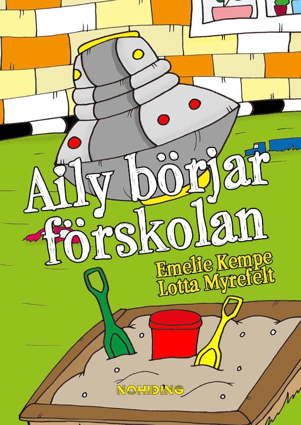 Kempe, Emelie ; Myrefelt, Lotta : Aily börjar förskolan