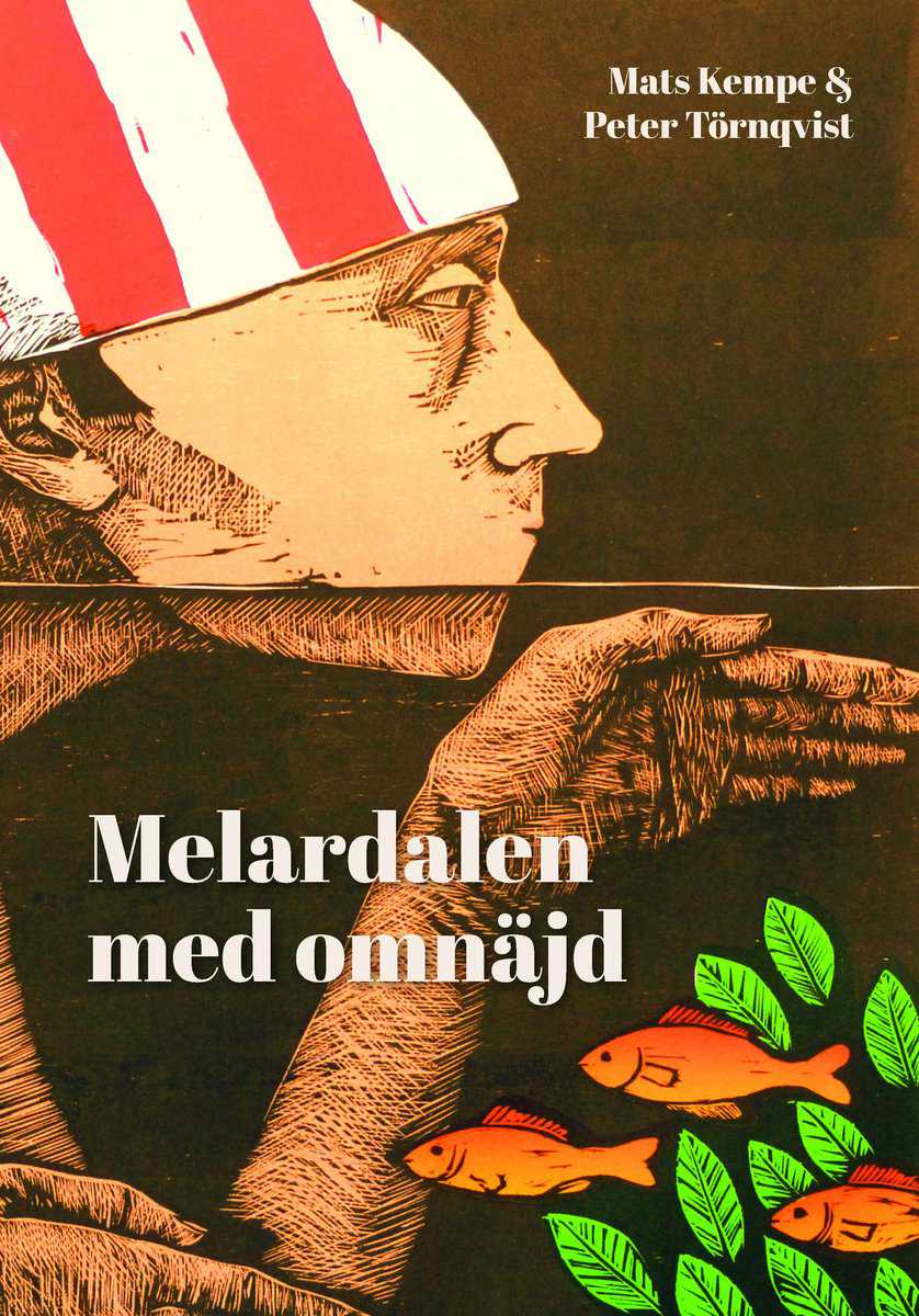 Kempe, Mats ; Törnqvist, Peter : Melardalen med omnäjd : ett bestiarium