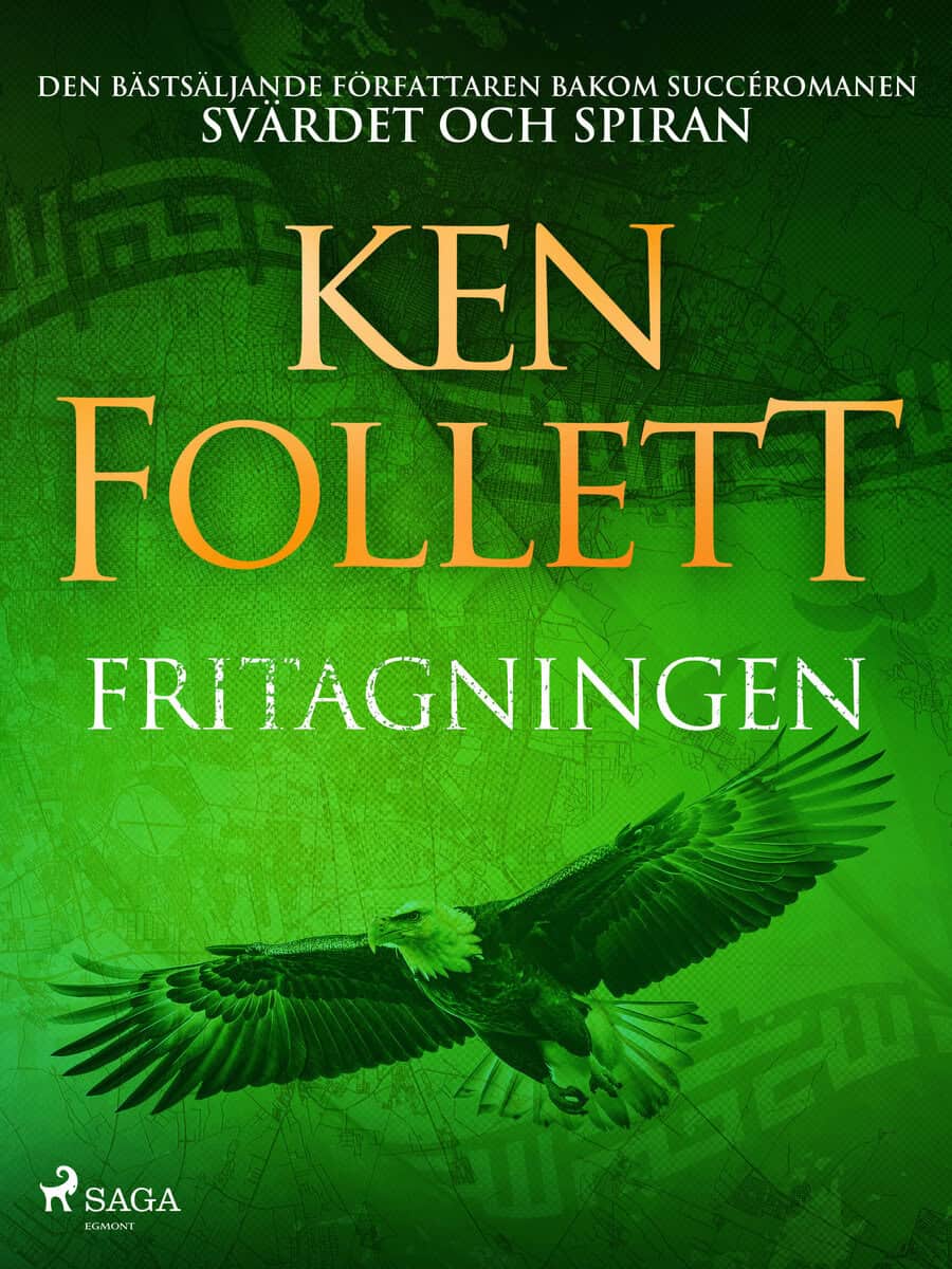 Ken Follett : Fritagningen
