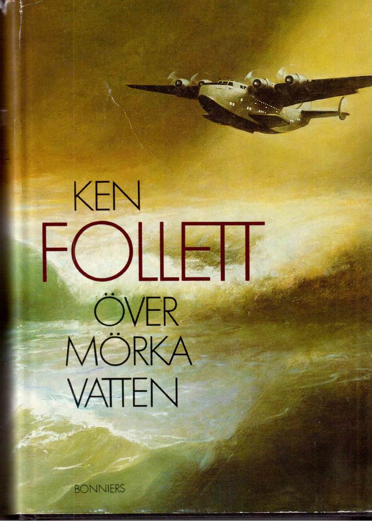 Ken Follett : Över mörka vatten