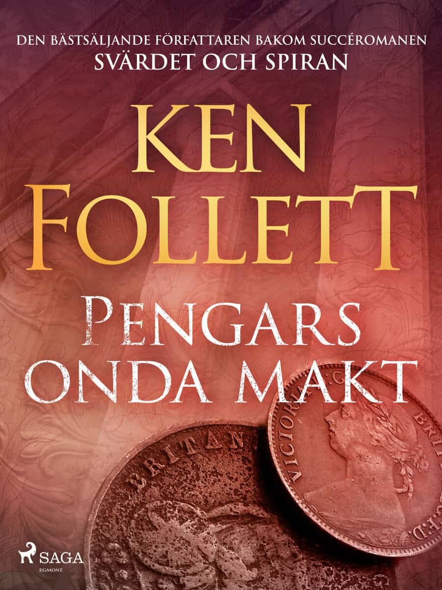 Ken Follett : Pengars onda makt