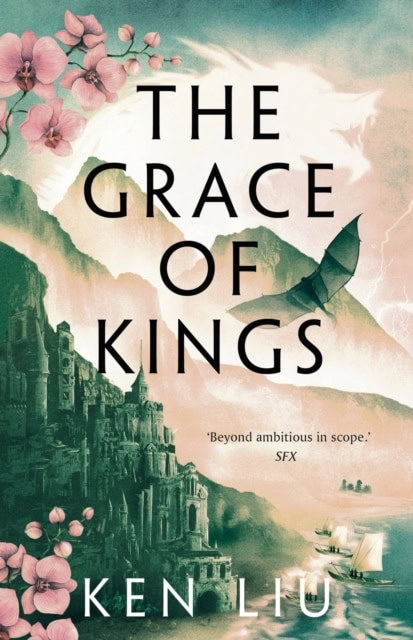Ken Liu : Grace of Kings