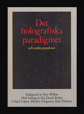 Ken Wilber : Det holografiska paradigmet