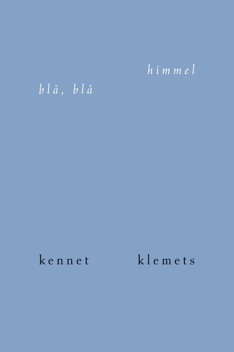 Kennet Klemets : Blå, blå himmel