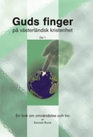 Kenneth Boork : Guds finger på västerländsk kristenhet. Del 1 : en bok om omvändelse och tro