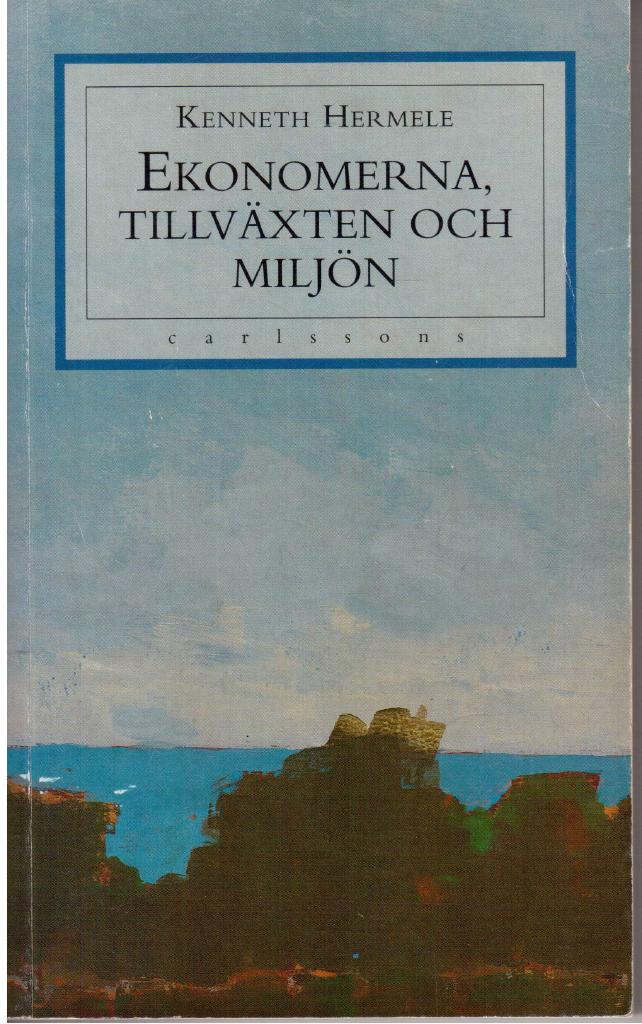Kenneth Hermele : Ekonomerna, tillväxten och miljön
