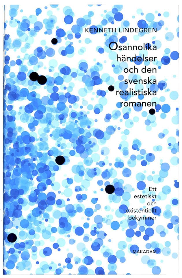 Kenneth Lindegren : Osannolika händelser och den svenska realistiska romanen