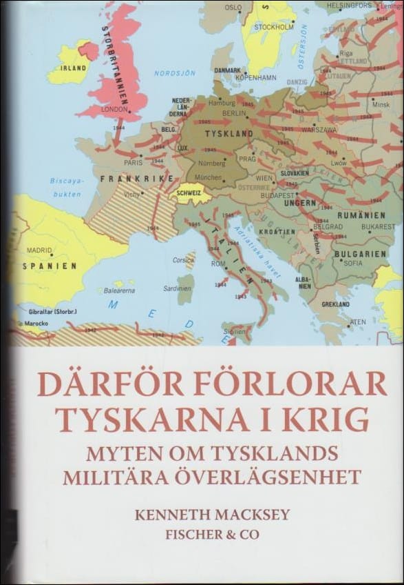 Kenneth Macksey : Därför förlorar tyskarna i krig