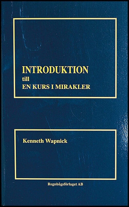 Kenneth Wapnick : Introduktion till en kurs i mirakler