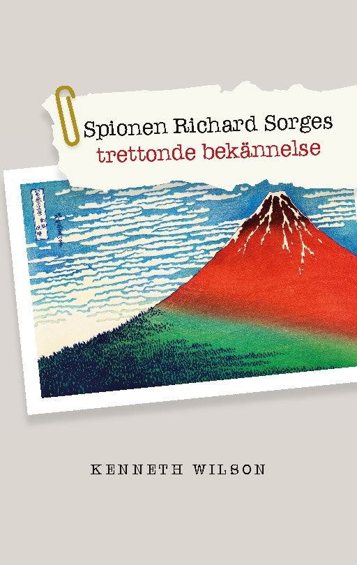 Kenneth Wilson : Spionen Richard Sorges trettonde bekännelse