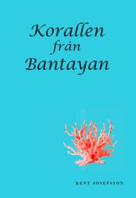 Kent Josefsson : Korallen från Bantayan