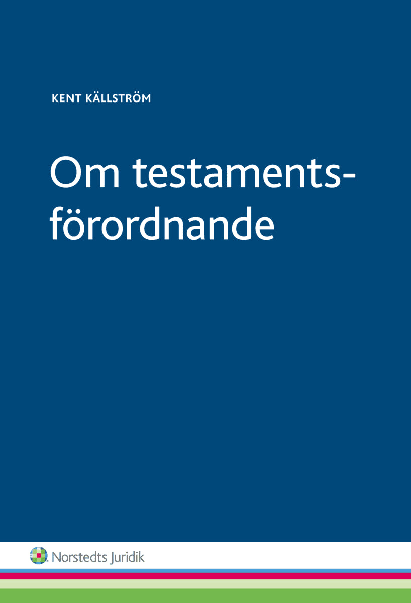 Kent Källström : Om testamentsförordnande