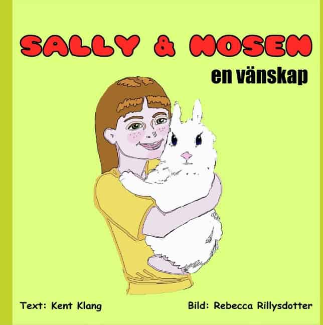 Kent Klang : Sally & Nosen : en vänskap