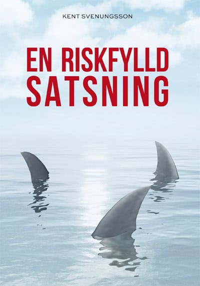Kent Svenungsson : En riskfylld satsning