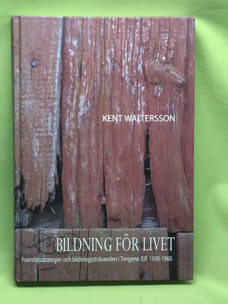 Kent Waltersson : Bildning för livet