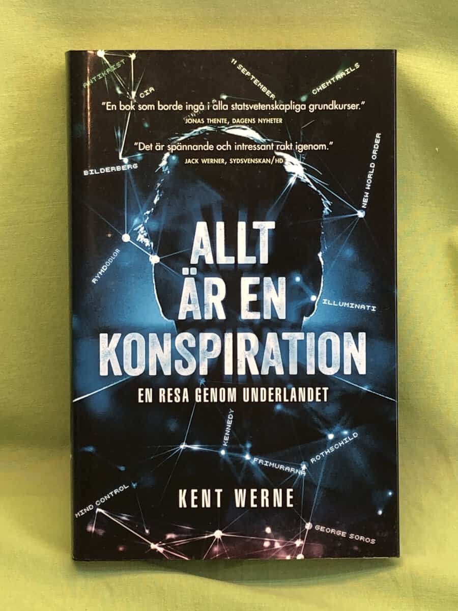 Kent Werne : Allt är en konspiration