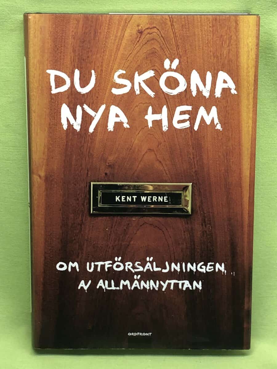 Kent Werne : Du sköna nya hem