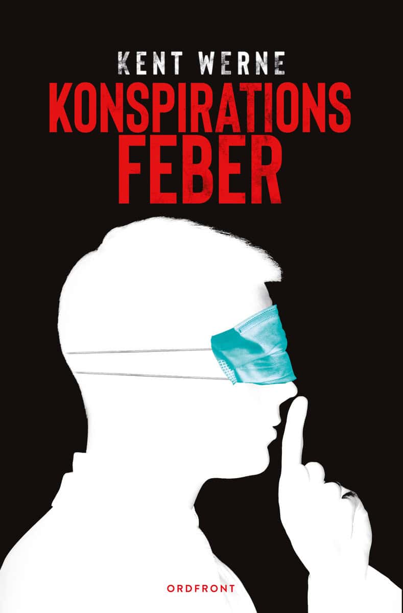 Kent Werne : Konspirationsfeber