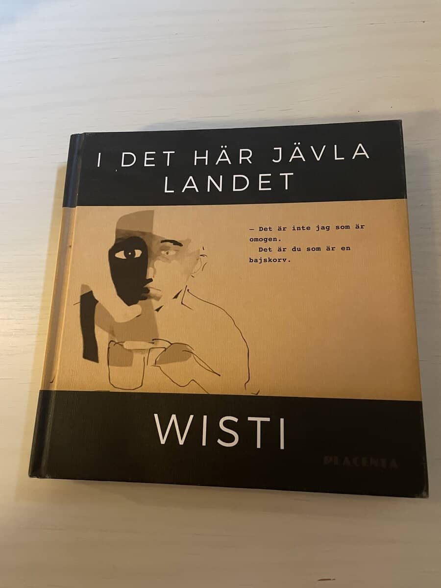 Kent Wisti : I det här jävla landet