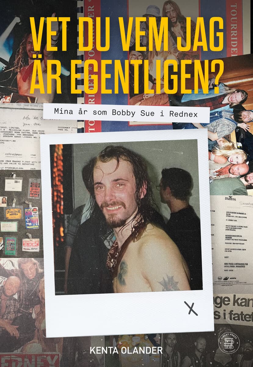 Kenta Olander : Vet du vem jag är egentligen? : Mina år som Bobby Sue i Rednex