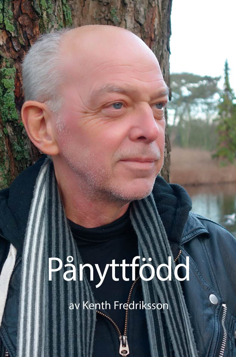 Kenth Fredriksson : Pånyttfödd