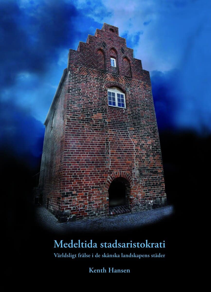 Kenth Hansen : Medeltida stadsaristokrati