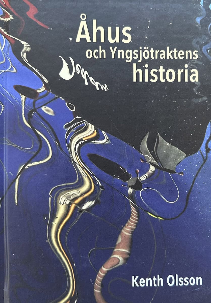 Kenth Olsson : Åhus och Yngsjötraktens historia