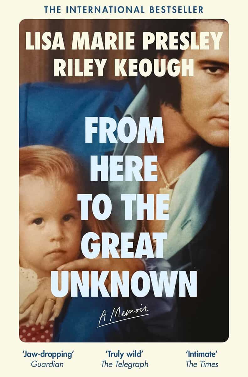 Keough, Riley ; Presley, Lisa Marie : From Here to the Great Unknown