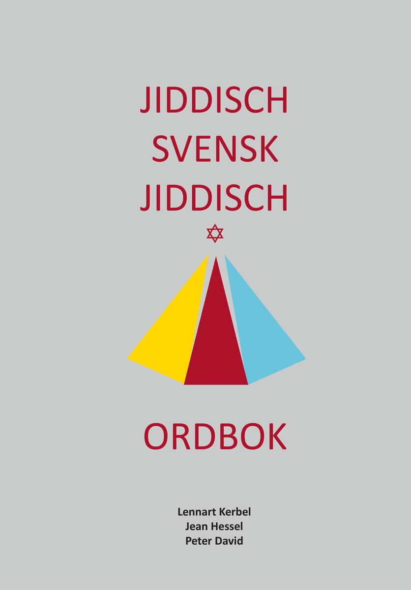 Kerbel, Lennart ; Hessel, Jean ; David, Peter : Jiddisch-svensk-jiddisch-ordbok