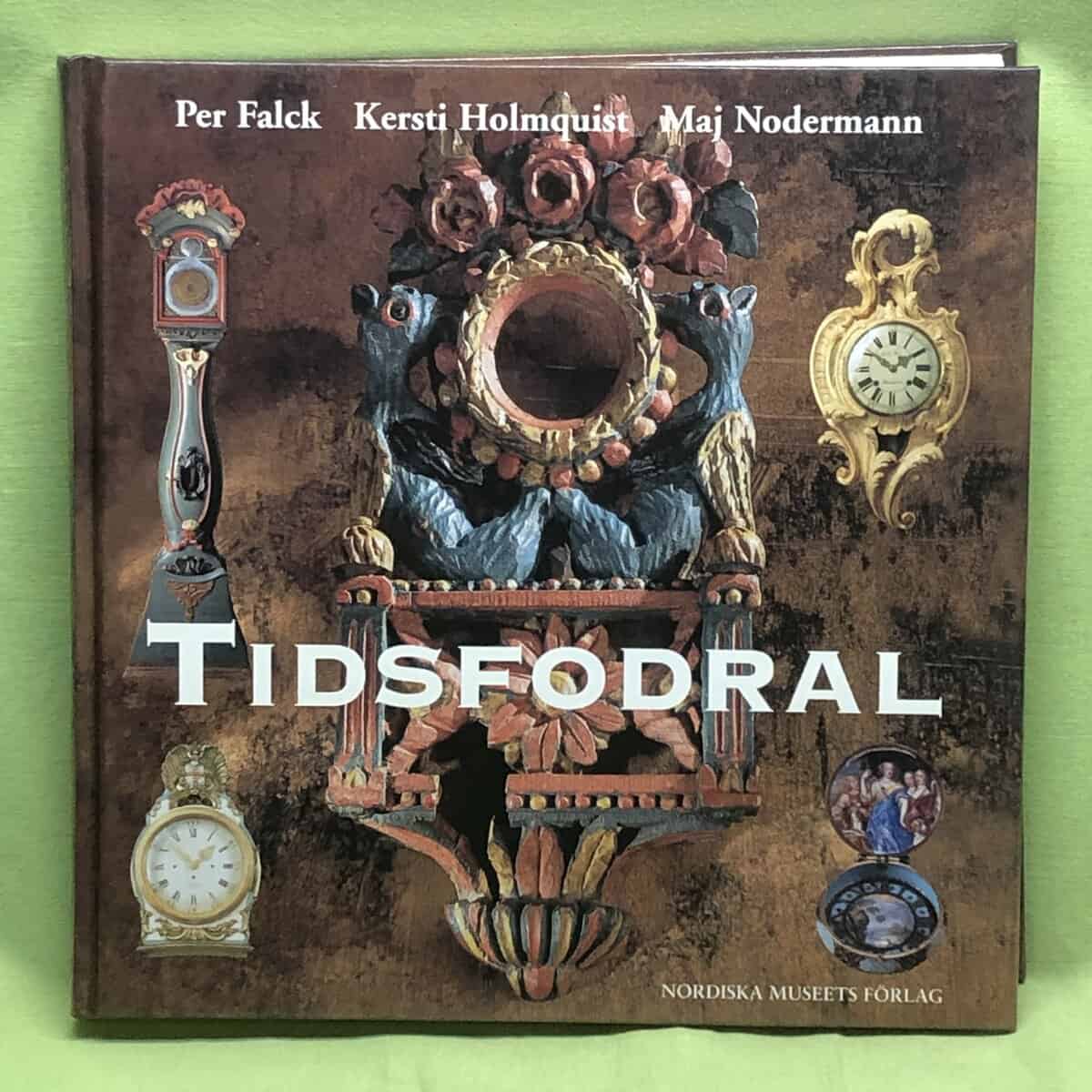 Per Falck, Kersti Holmquist, Maj Nodermann : Tidsfodral