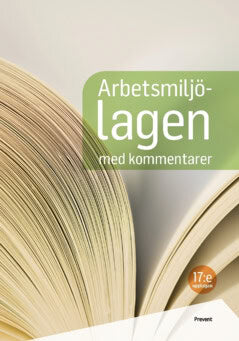Kerstin Ahlberg : Arbetsmiljölagen med kommentarer