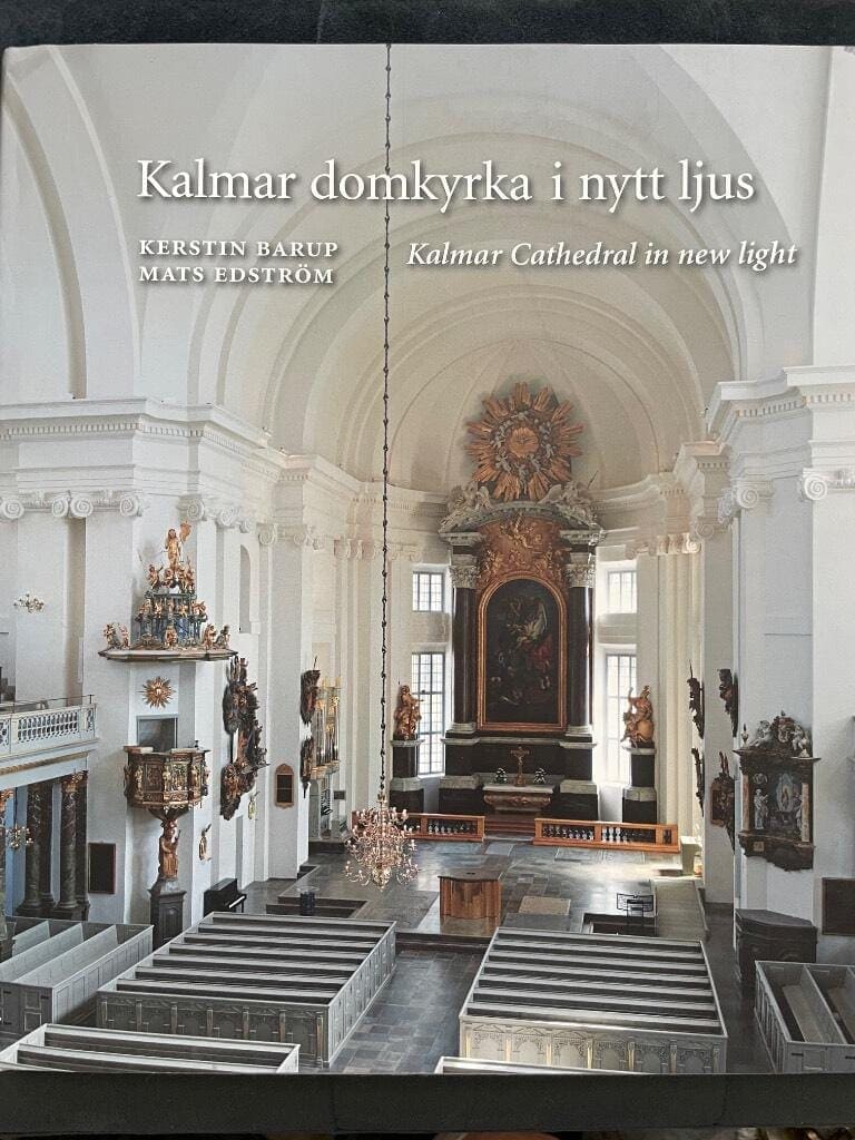 Kerstin Barup : Kalmar domkyrka i nytt ljus