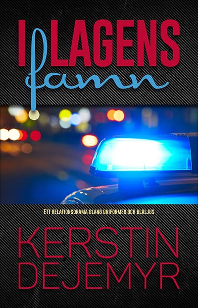 Kerstin Dejemyr : I lagens famn
