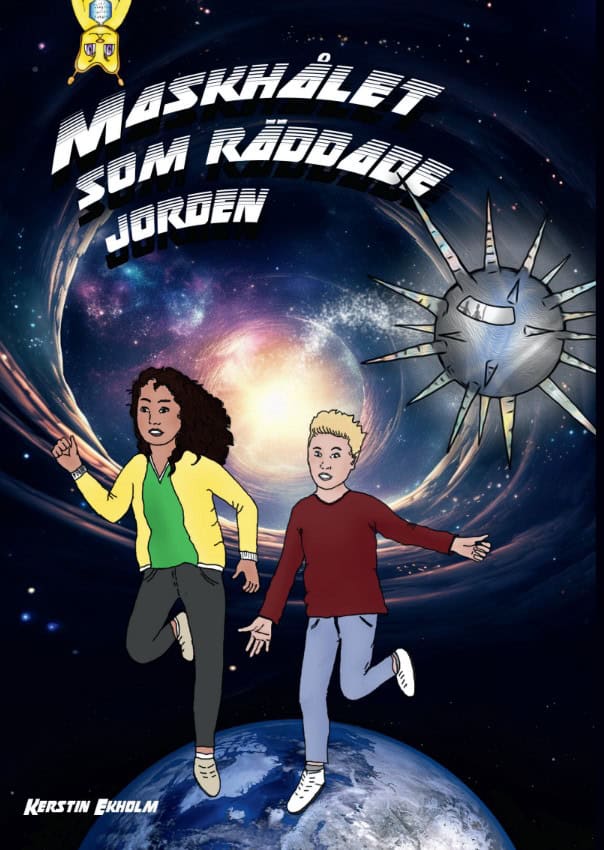 Kerstin Ekholm : Maskhålet som räddade jorden