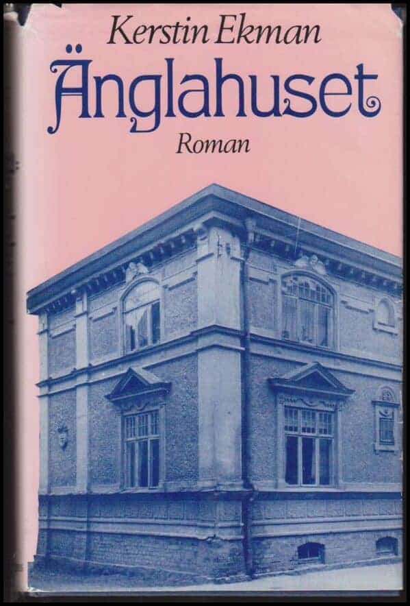 Kerstin Ekman : Änglahuset