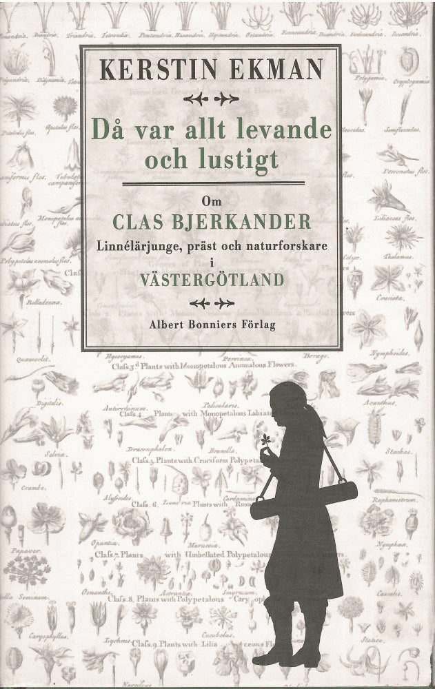 Kerstin Ekman : Då var allt levande och lustigt