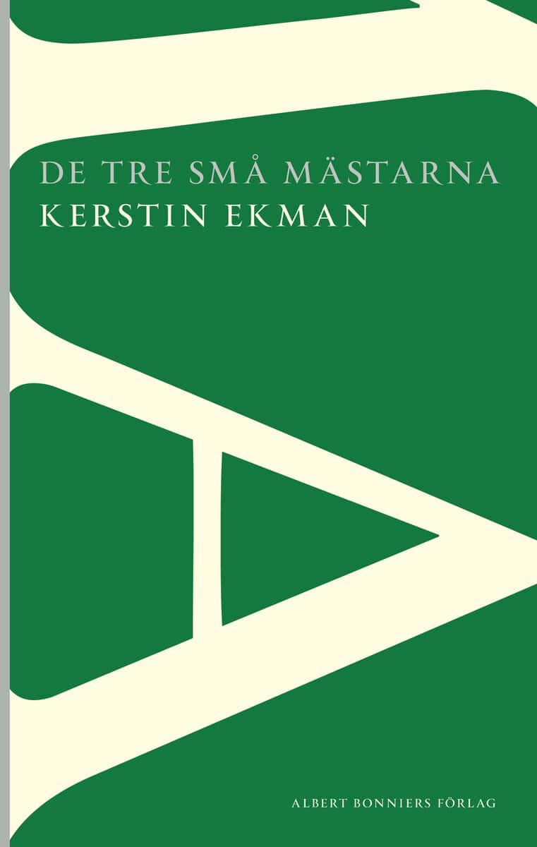 Kerstin Ekman : De tre små mästarna