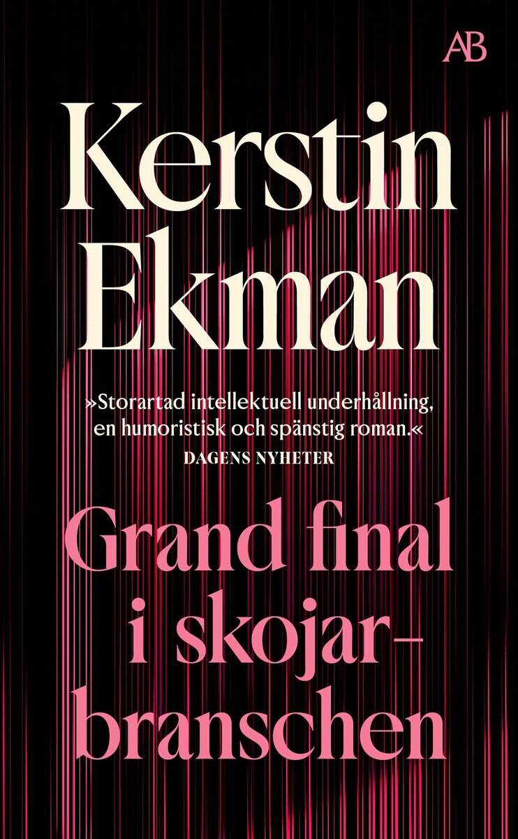 Kerstin Ekman : Grand final i skojarbranschen
