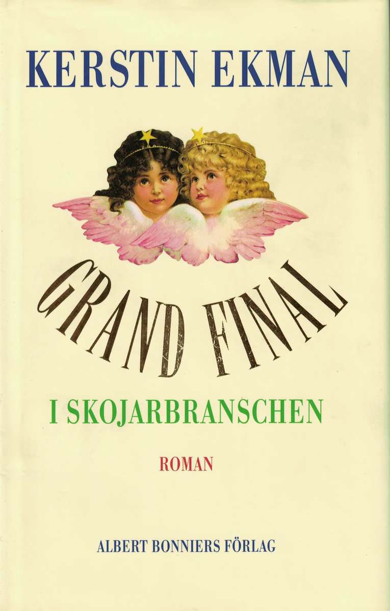 Kerstin Ekman : Grand final i skojarbranschen