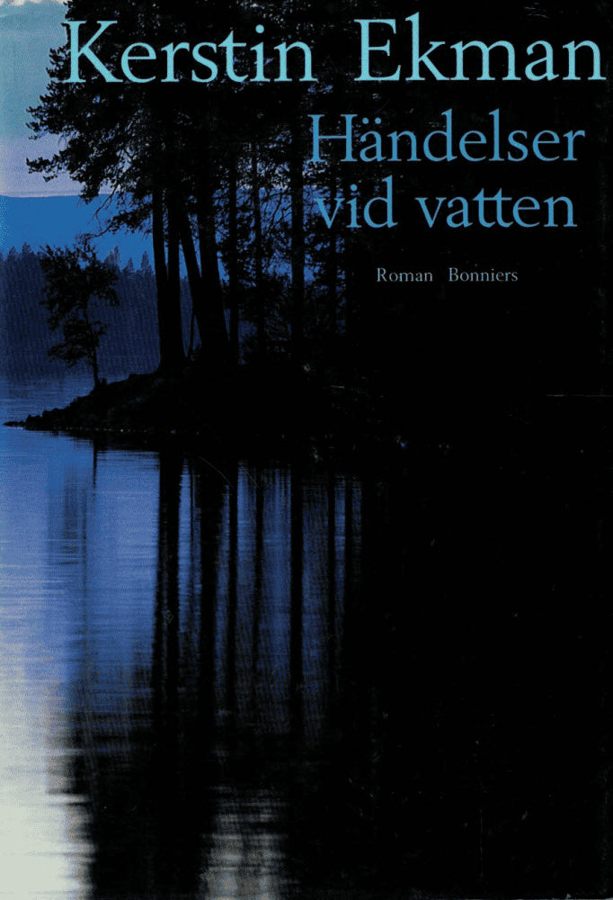 Kerstin Ekman : Händelser vid vatten