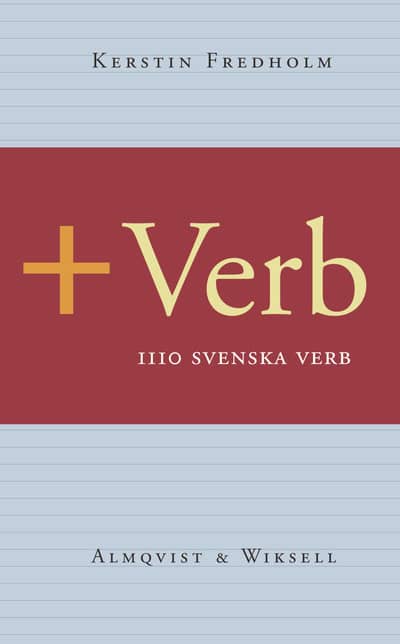 Kerstin Fredholm : +Verb
