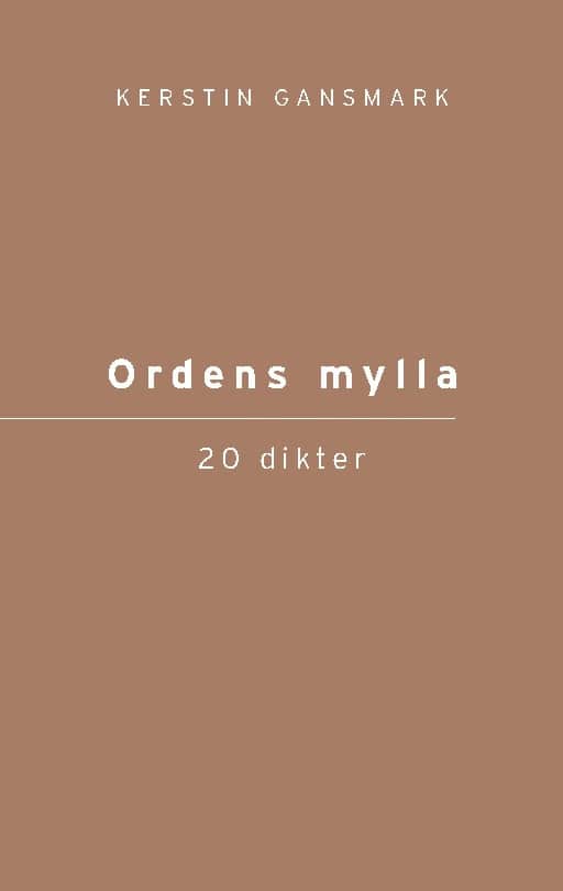 Kerstin Gansmark : Ordens mylla
