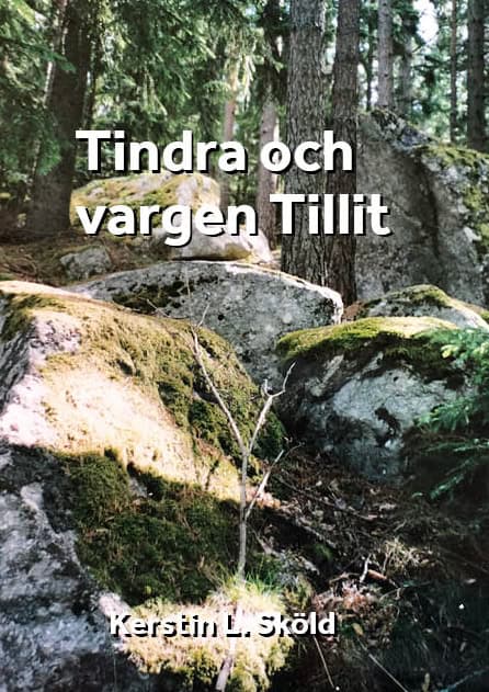Kerstin L. Sköld : Tindra och vargen Tillit