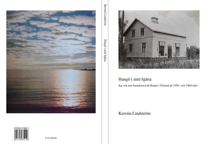 Kerstin Lindström : Hangö i mitt hjärta : jag och min barndomsstad Hangö i Finland på nittionhundrafemtio- och nittonhundrasextiotalet