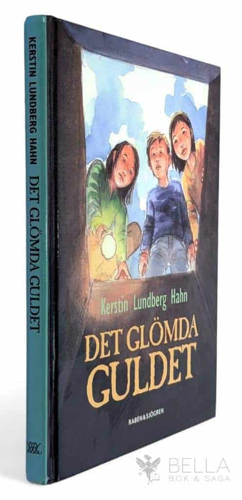 Kerstin Lundberg Hahn : Det glömda guldet - Kajsa - Bok 4