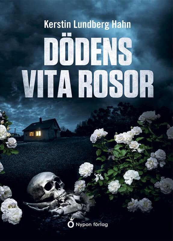 Kerstin Lundberg Hahn : Dödens vita rosor