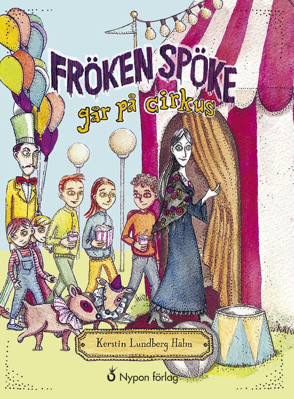Kerstin Lundberg Hahn : Fröken Spöke går på cirkus